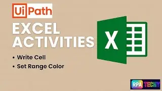 UiPath Excel Activities | Write Cell and Set Range Color Tutorial for Beginners