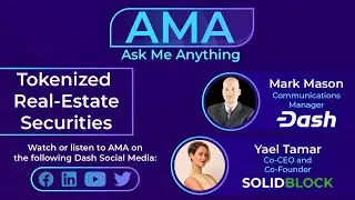 🔴 Live Dash AMA - with Yael Tamar, SolidBlock Co-CEO & Co-Founder