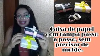 Caixa de papel com tampa passo a passo sem precisar de molde..
