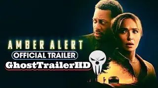 AMBER ALERT OFFICIAL TRAILER!!!