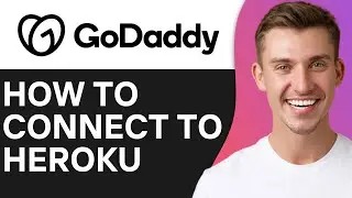 HOW TO CONNECT GODADDY DOMAIN TO HEROKU (2026)