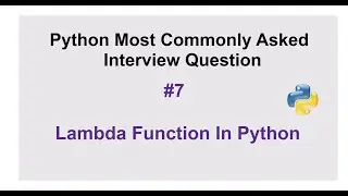 Python Interview Questions #7 - lambda function in python