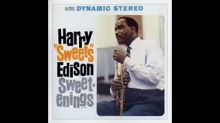 Harry "Sweets" Edison ‎– Sweetenings (Full Album)