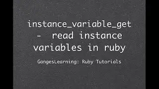 Ruby Tutorials: instance_variable_get to read instance variables