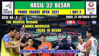 HASIL FRANCE OPEN 2021 HARI INI DAY 2 ~ THE DADDIES MENANG | 8 WAKIL LOLOS 16 BESAR FRENCH OPEN 2021