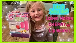 Laken Creates Her Own Cherry Lip Balm!! 💄💋| Lakey Lakes PlayTime | Kid Play, Arts&Crafts