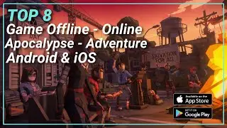 Top 8 Game Offline - Online Apocalypse - Adventure Android & iOS