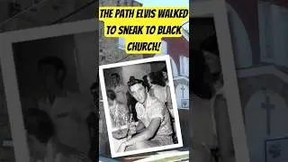 Path Elvis SNUCK to Black Church!