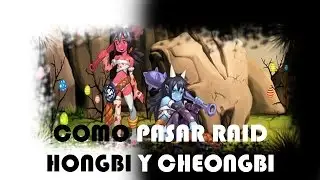 Como Pasar El Raid Hongbi y Cheongbi by OldLegendS | Nostale