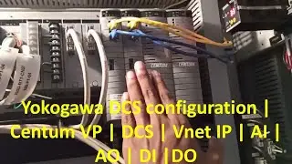 Industrial DCS & PLC explained | Centum VP | DCS | Vnet IP | AI | AO | DI |DO | Elctrl & Automation