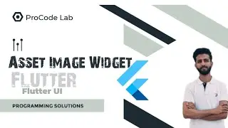 Lecture # 17 : How to Use the AssetImage Widget in Flutter | Image Display in Flutter