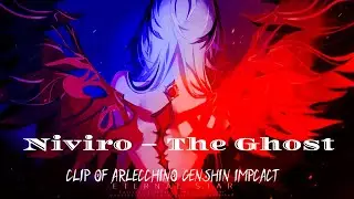 Niviro – The Ghost | Clip of Arlecchino Genshin impcact