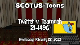 Twitter v. Taamneh | SCOTUS-Toons (2023-02-22)