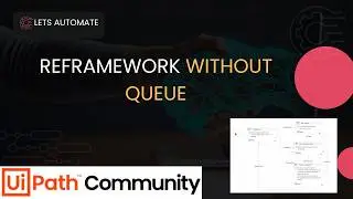 UiPath RE Framework: How to Process Excel Files without Orchestrator Queues