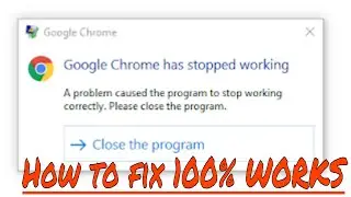 How to  fix: Google chrome has stopped working in windows