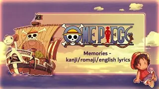 One Piece Ending 1 - Memories: Full Version Lyrics (kanji/romaji/english)