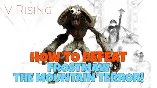 V Rising FROSTMAW - How-To Defeat Frostmaw THE MOUNTAIN TERROR!