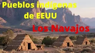 The Navajos. Native American tribes, migration, culture, regions, United States, Indigenous mytho...
