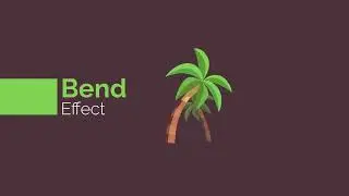 Bend Effect - After Effects 2022 