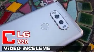 LG V20 Video İnceleme - Akıllı telefon
