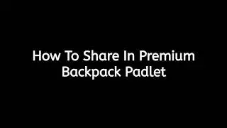 How To Share In Padlet Premium Backpack