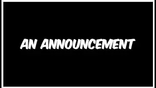 I Have A Big Announcement...