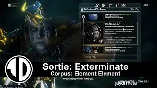 Warframe Sortie : Solo Corpus Exterminate Enemy Elemental Enhancement : Equinox