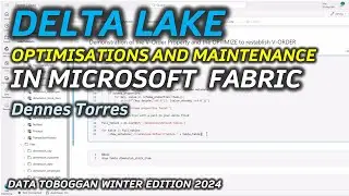 Delta Lake Optimization and Maintenance in Microsoft Fabric: Dennes Torres