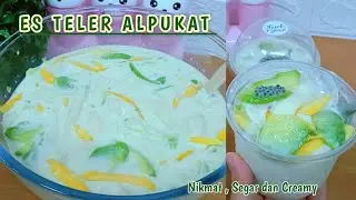 ES TELER ALPUKAT SEGAR DENGAN KUAH CREAMY - IDE MINUMAN TAKJIL BUKA PUASA