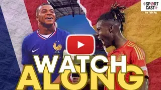 SportCast - WATCH ALONG: Испания - Франция