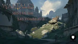 Tous ce que vous devez savoir sur les tombeaux || Wartales - Mini Guide