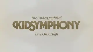 Kid Symphony - Live On A High