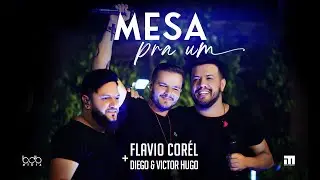 Flavio Corel ft. Diego & Victor Hugo - Mesa Pra Um (Ao Vivo em Uberlândia)