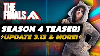 THE FINALS - Season 4 TEASER & Expectations! | Community Livestream + Update 3.13 & MORE