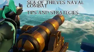 Sea of Thieves Naval Combat Tips & Strategies in 2 Minutes