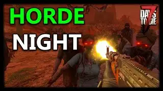 HORDE NIGHT BASE Vs Huge Horde! - 7 Days To Die 1.0 - PART 2