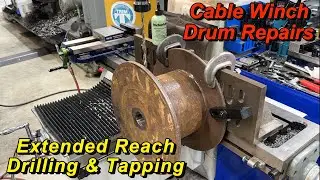 Extended Reach Drilling & Tapping in Cable Winch Drum