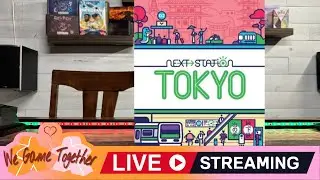 Next Station Tokyo! LIVE PLAY and Chat w/ Randy & Ellen
