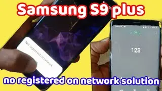Samsung S9 plus no network on registerd problem solution 