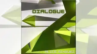 Dialogue - Alice Minguez
