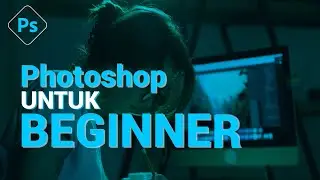 Adobe Photoshop untuk Beginner Tutorial