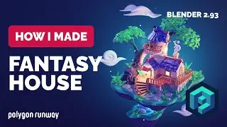 Fantasy House in Blender 2.93 - 3D Modeling Process | Polygon Runway