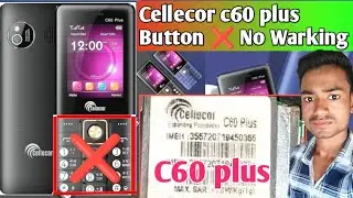 Cellecor C60 plus में button No Warking !! cellecor C60 plus button Kam nahi karta hai !! cellecor