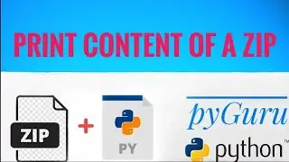 pyZIP 2 | Printing content of a zip file | pyGuru