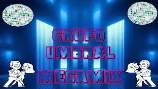 Grupo Umbral Megamix