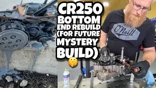CR250 Bottom End Rebuild (For Future Mystery Build)
