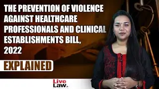 The Prevention Of Violence Against Healthcare Professionals And Clinical Establishments Bill, 2022