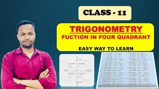 TRIGONOMETRY FUNCTION IN FOUR QUADRANT | CLASS 11 | MATHEMATICS