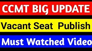 ccmt special round | ccmt special round vacant seats | ccmt special round 2021 |ccmt spot round 2021