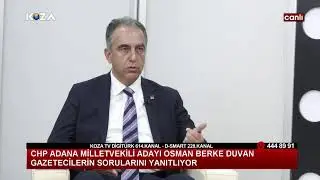 CHP ADANA MİLLETVEKİLİ ADAYI  OSMAN BERKE DUVAN SORULARI YANITLYOR 